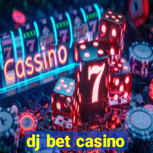 dj bet casino